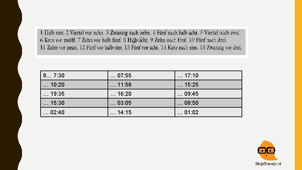 8… 7: 30 … 07: 55 … 17: 10 … 10: 20 … 11: