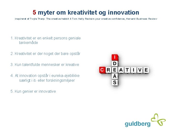 5 myter om kreativitet og innovation inspireret af Twyla Tharp: The creative habbit &