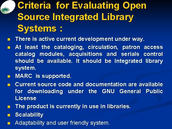 Criteria for Evaluating Open Source Integrated Library Systems : n n n n There