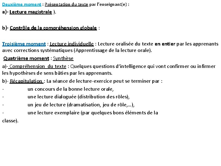 Deuxième moment : Présentation du texte par l’enseignant(e) : a)- Lecture magistrale ). b)- Deuxième moment : Présentation du texte par l’enseignant(e) : a)- Lecture magistrale ). b)-