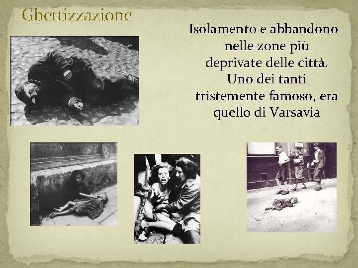 Ghettizzazione Isolamento e abbandono nelle zone più deprivate delle città. Uno dei tanti tristemente