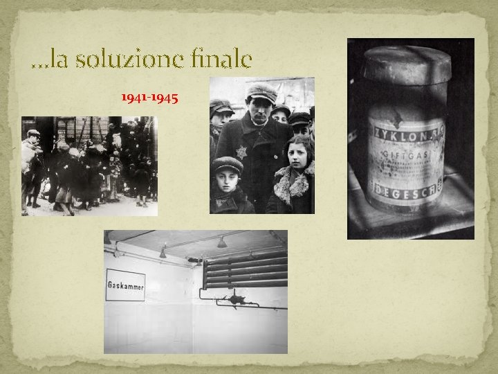 …la soluzione finale 1941 -1945 