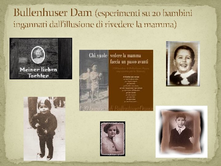 Bullenhuser Dam (esperimenti su 20 bambini ingannati dall’illusione di rivedere la mamma) 
