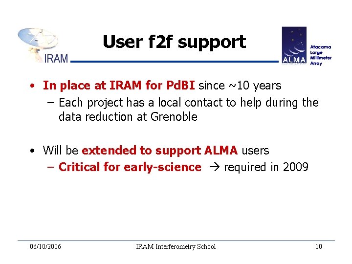 User f 2 f support • In place at IRAM for Pd. BI since