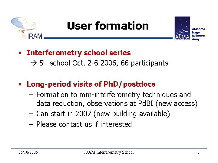 User formation • Interferometry school series 5 th school Oct. 2 -6 2006, 66