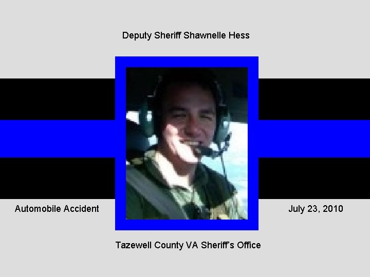 Deputy Sheriff Shawnelle Hess Automobile Accident July 23, 2010 Tazewell County VA Sheriff’s Office