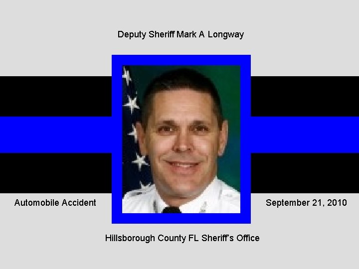 Deputy Sheriff Mark A Longway Automobile Accident September 21, 2010 Hillsborough County FL Sheriff’s
