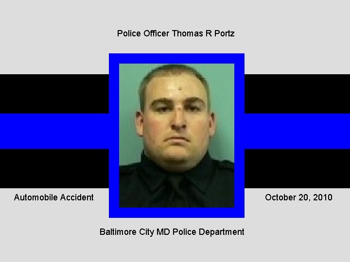 Police Officer Thomas R Portz Automobile Accident October 20, 2010 Baltimore City MD Police