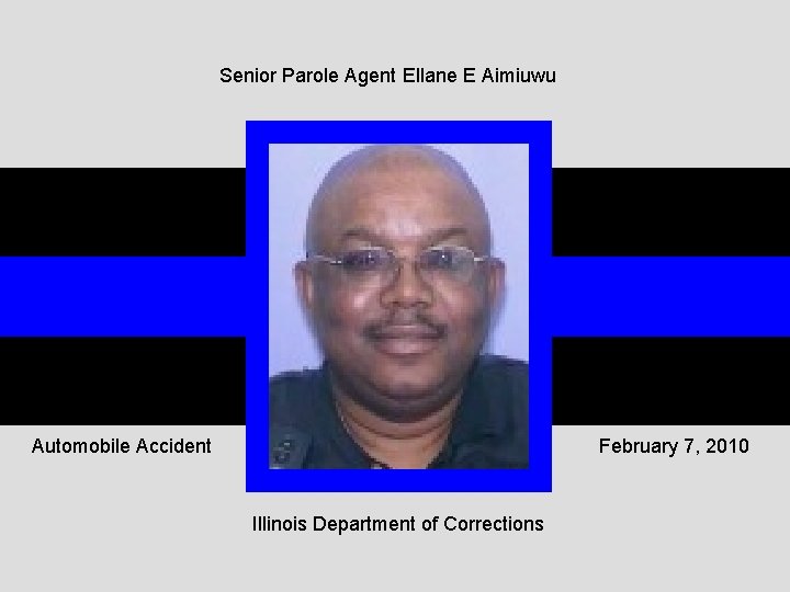 Senior Parole Agent Ellane E Aimiuwu Automobile Accident February 7, 2010 Illinois Department of