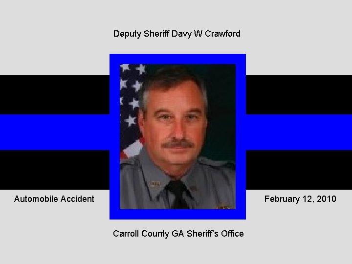 Deputy Sheriff Davy W Crawford Automobile Accident February 12, 2010 Carroll County GA Sheriff’s