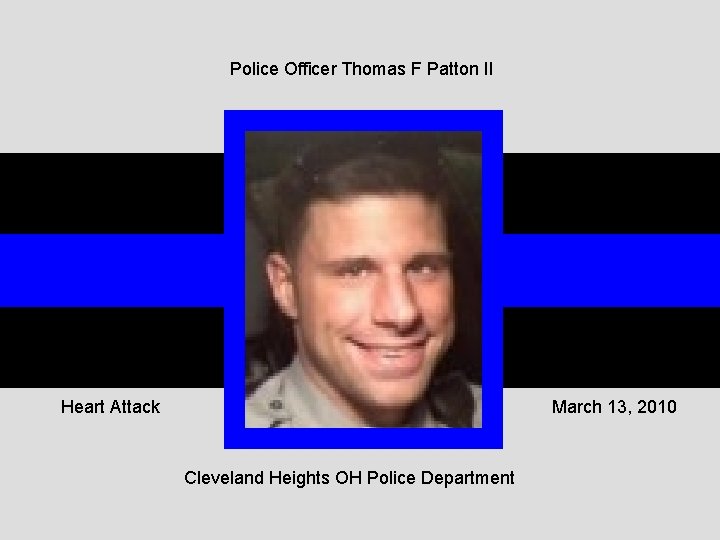 Police Officer Thomas F Patton II Heart Attack March 13, 2010 Cleveland Heights OH