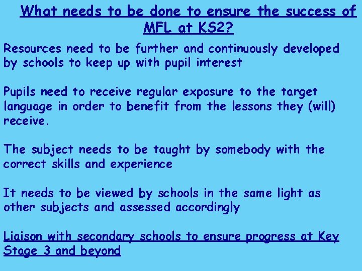 What needs to be done to ensure the success of MFL at KS 2?