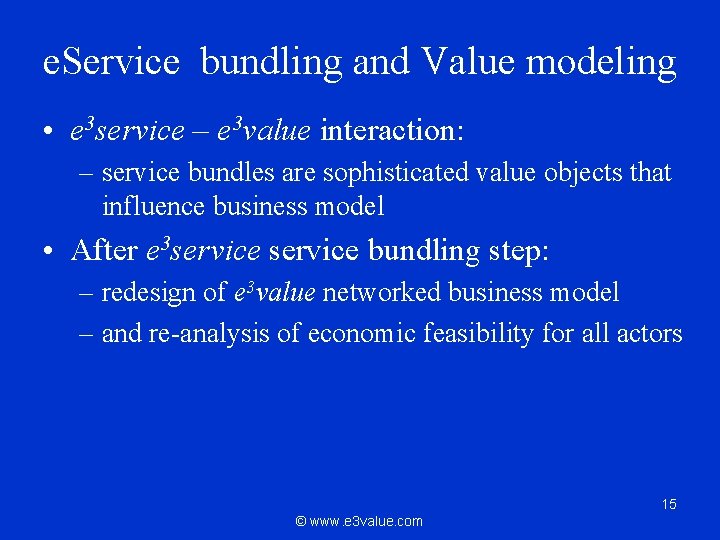 e. Service bundling and Value modeling • e 3 service – e 3 value