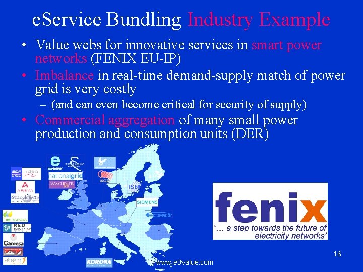 e. Service Bundling Industry Example • Value webs for innovative services in smart power