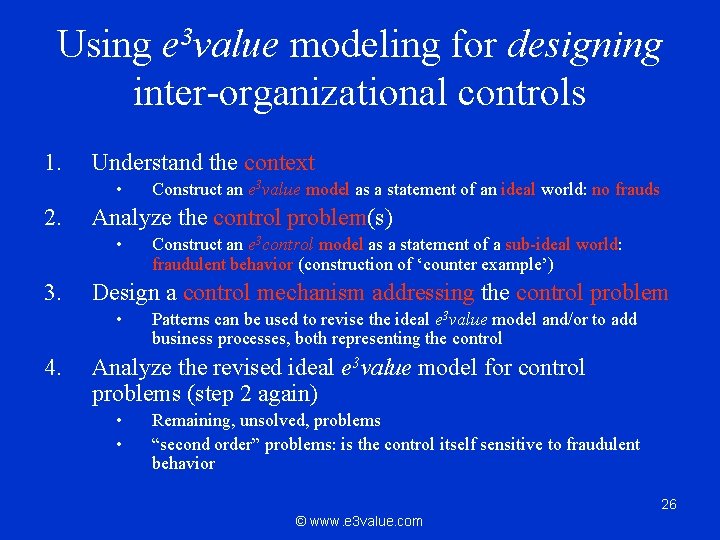 Using e 3 value modeling for designing inter-organizational controls 1. Understand the context •