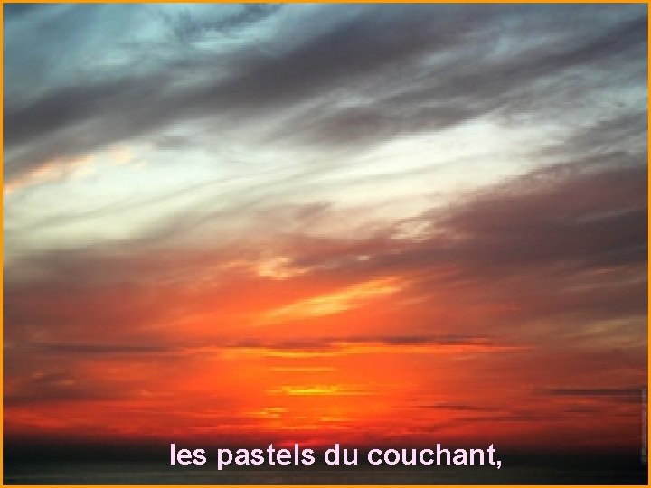 les pastels du couchant, 