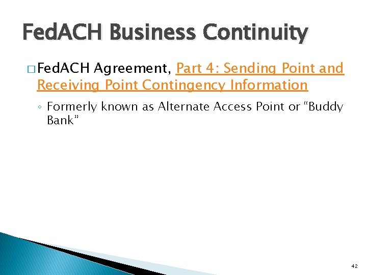 Fed. ACH Business Continuity � Fed. ACH Agreement, Part 4: Sending Point and Receiving