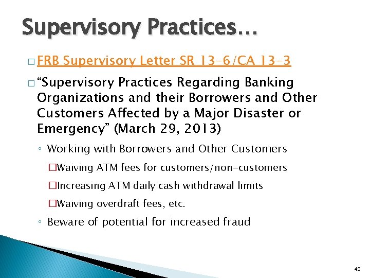 Supervisory Practices… � FRB Supervisory Letter SR 13 -6/CA 13 -3 � “Supervisory Practices