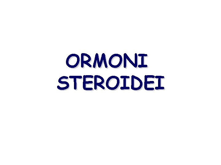 ORMONI STEROIDEI 