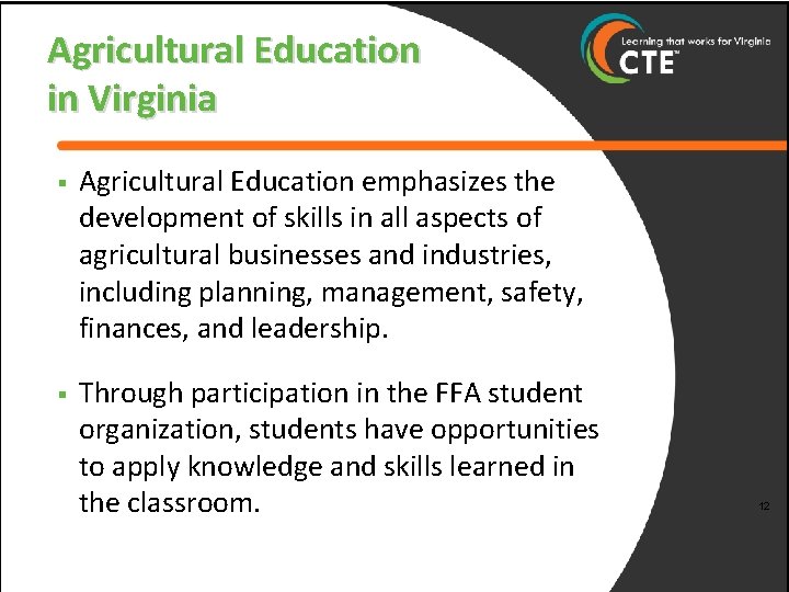 Agricultural Education in Virginia § Agricultural Education emphasizes the development of skills in all