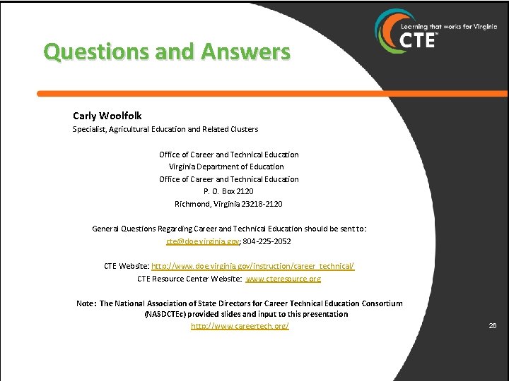 Questions and Answers Carly Woolfolk Specialist, Agricultural Education and Related Clusters Office of Career