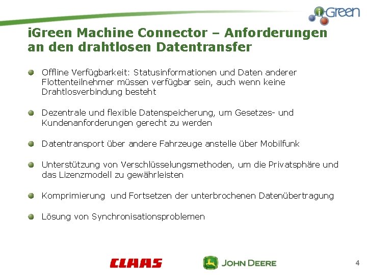 i. Green Machine Connector – Anforderungen an den drahtlosen Datentransfer Offline Verfügbarkeit: Statusinformationen und