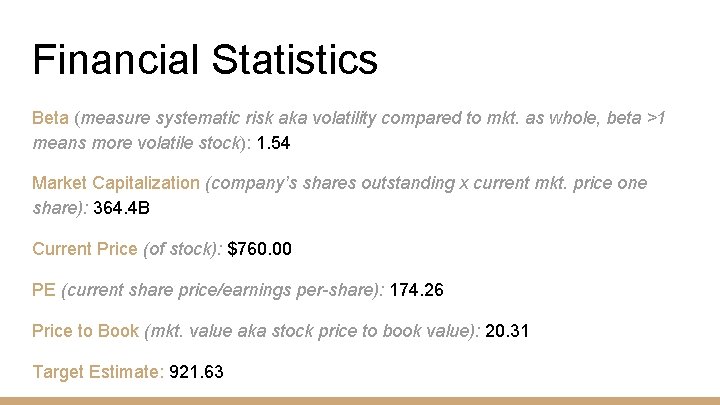 Financial Statistics Beta (measure systematic risk aka volatility compared to mkt. as whole, beta