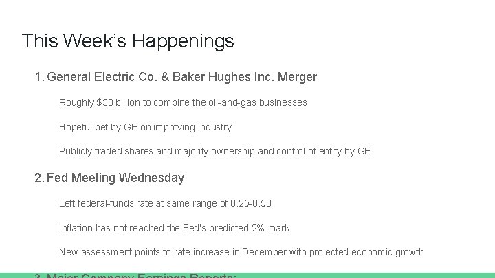 This Week’s Happenings 1. General Electric Co. & Baker Hughes Inc. Merger Roughly $30