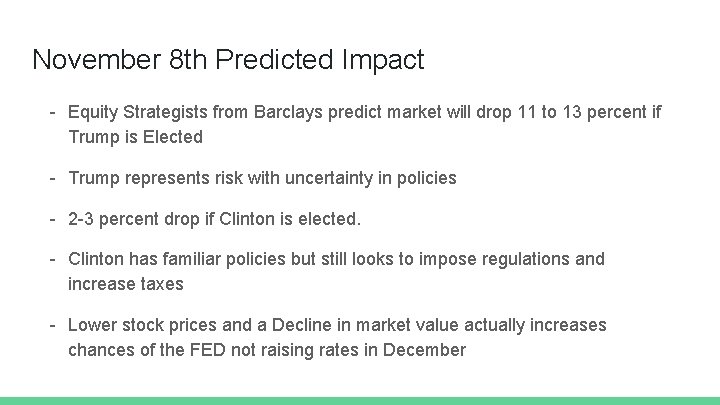 November 8 th Predicted Impact - Equity Strategists from Barclays predict market will drop