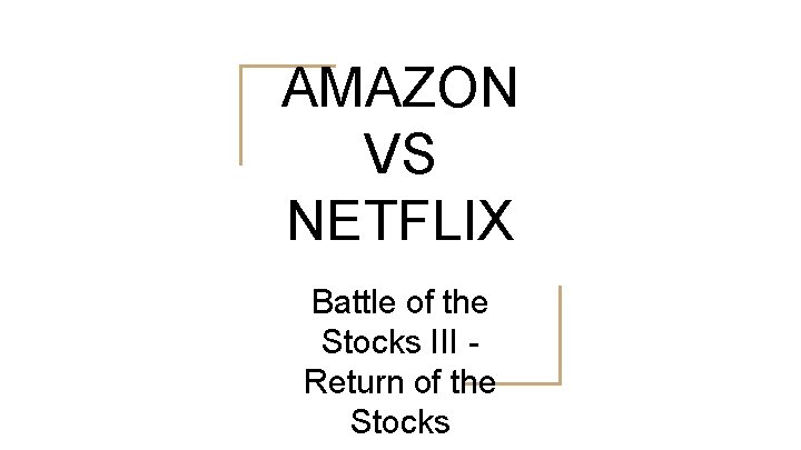 AMAZON VS NETFLIX Battle of the Stocks III Return of the Stocks 