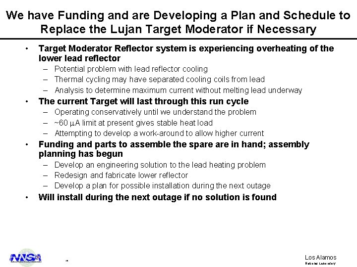 We have Funding and are Developing a Plan and Schedule to Replace the Lujan