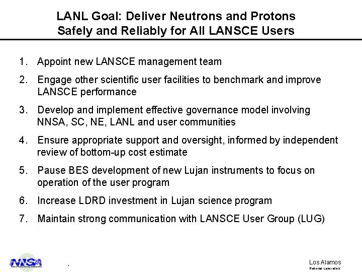 LANL Goal: Deliver Neutrons and Protons Safely and Reliably for All LANSCE Users 1.