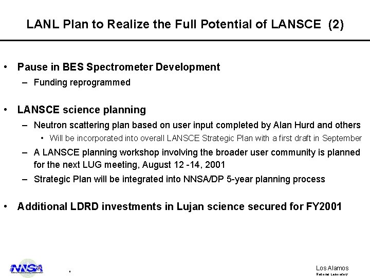 LANL Plan to Realize the Full Potential of LANSCE (2) • Pause in BES