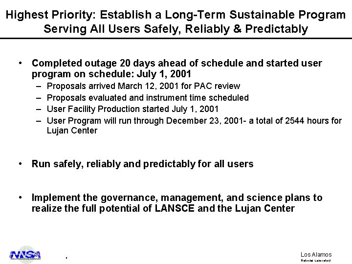 Highest Priority: Establish a Long-Term Sustainable Program Serving All Users Safely, Reliably & Predictably