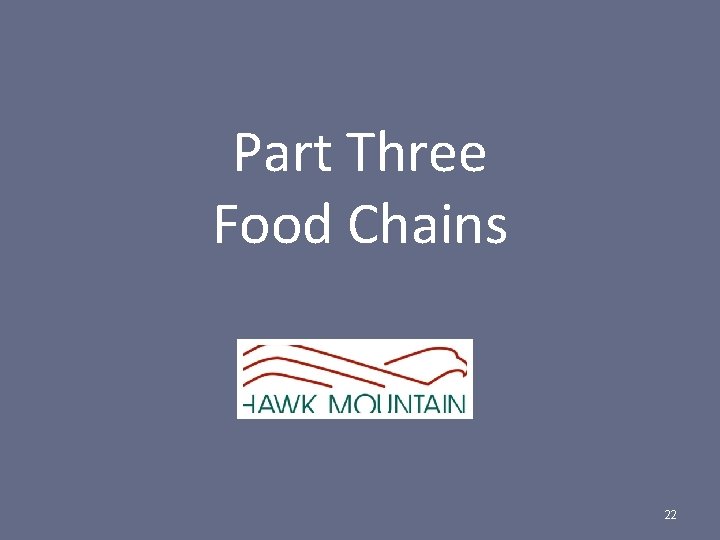 Part Three Food Chains 22 