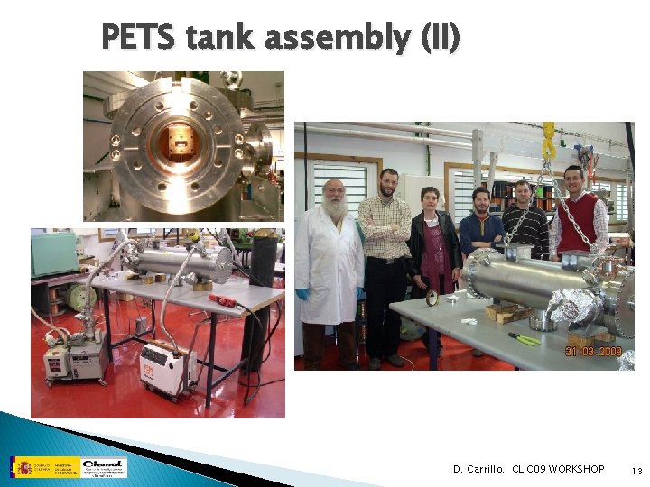 PETS tank assembly (II) D. Carrillo. CLIC 09 WORKSHOP 13 