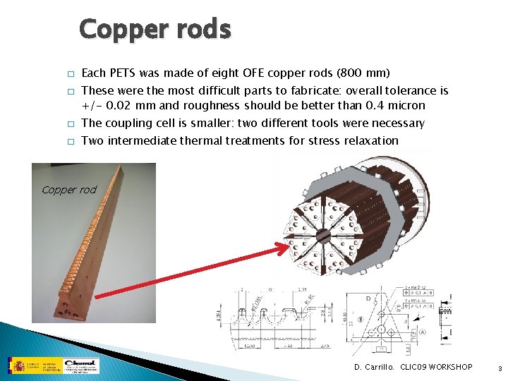 Copper rods � � Each PETS was made of eight OFE copper rods (800