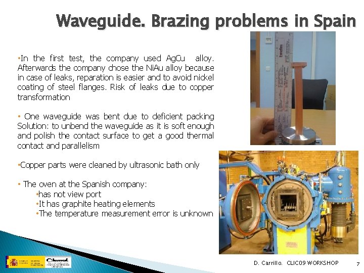 Waveguide. Brazing problems in Spain • In the first test, the company used Ag.
