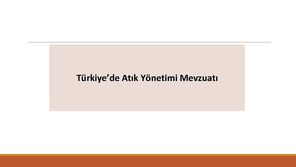 Türkiye’de Atık Yönetimi Mevzuatı 