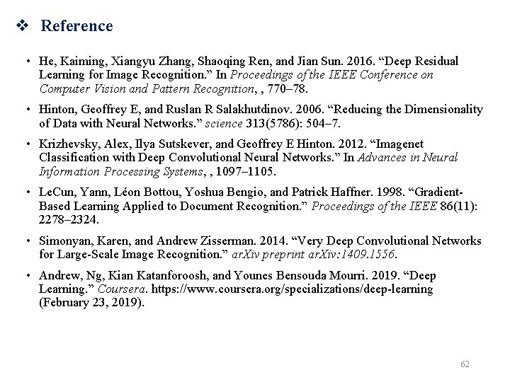 v Reference • He, Kaiming, Xiangyu Zhang, Shaoqing Ren, and Jian Sun. 2016. “Deep