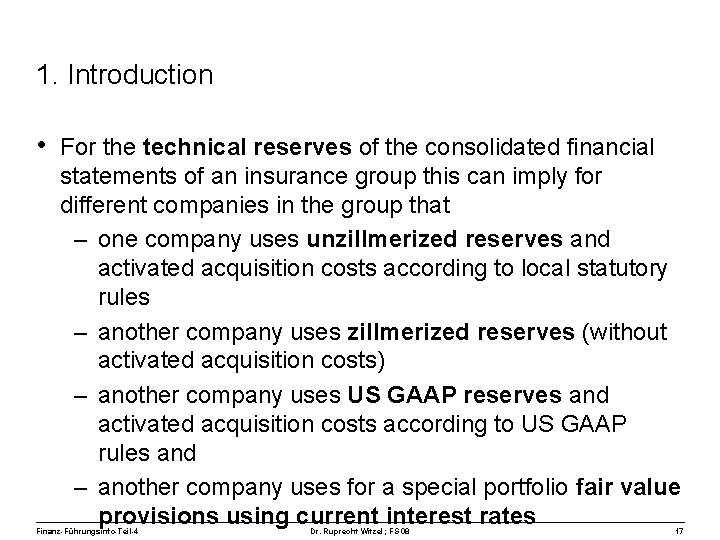 1. Introduction • For the technical reserves of the consolidated financial statements of an