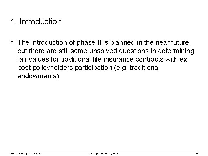 1. Introduction • The introduction of phase II is planned in the near future,
