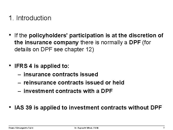 1. Introduction • If the policyholders' participation is at the discretion of the insurance