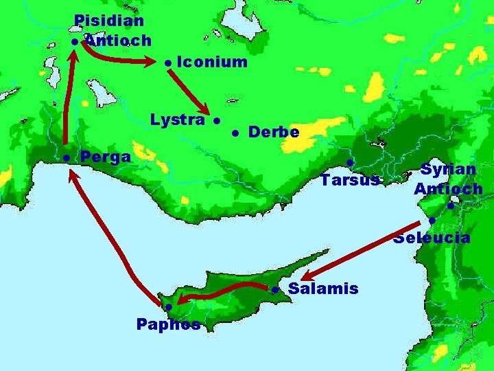 Pisidian Antioch Iconium Lystra Derbe Perga Tarsus Syrian Antioch Seleucia Paphos Salamis 