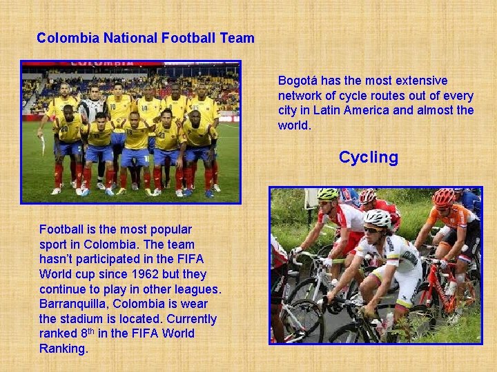 Colombia National Football Team Bogotá has the most extensive network of cycle routes out