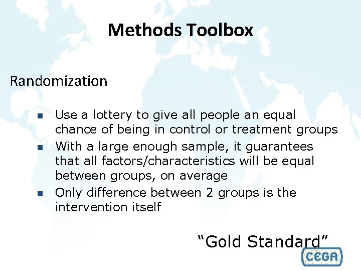 Methods Toolbox Randomization n Use a lottery to give all people an equal chance