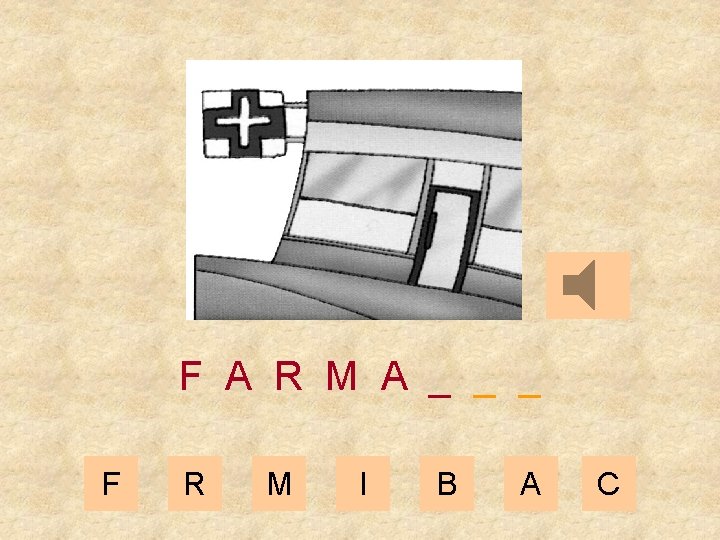 F A R M A _ _ _ F R M I B A