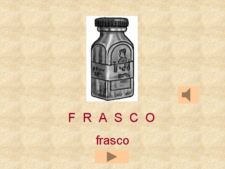 F R A S C O frasco 