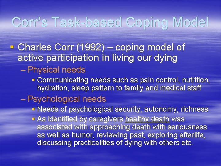 Corr’s Task-based Coping Model § Charles Corr (1992) – coping model of active participation