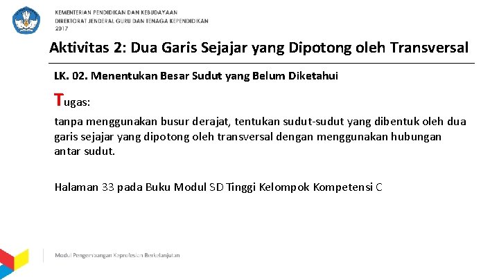 Aktivitas 2: Dua Garis Sejajar yang Dipotong oleh Transversal LK. 02. Menentukan Besar Sudut